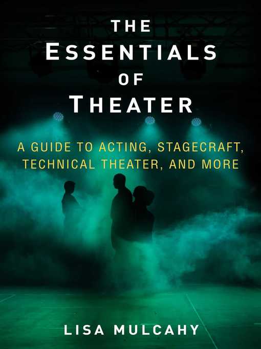 Title details for The Essentials of Theater by Lisa Mulcahy - Available